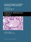 Surgical Pathology of the Pancreas, An Issue of Surgical Pathology Clinics : Surgical Pathology of the Pancreas, An Issue of Surgical Pathology Clinics - eBook