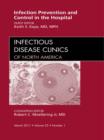Infection Prevention and Control in the Hospital, An Issue of Infectious Disease Clinics - eBook