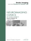 Stroke Imaging Update, An Issue of Neuroimaging Clinics : Stroke Imaging Update, An Issue of Neuroimaging Clinics - eBook