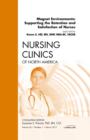 Magnet Environments: Supporting the Retention and Satisfaction of Nurses, An Issue of Nursing Clinics - eBook