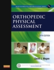 Orthopedic Physical Assessment - E-Book : Orthopedic Physical Assessment - E-Book - eBook