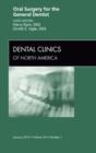 Oral Surgery for the General Dentist, An Issue of Dental Clinics : Volume 56-1 - Book