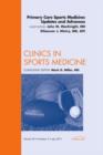 Primary Care Sports Medicine: Updates and Advances, An Issue of Clinics in Sports Medicine : Volume 30-3 - Book