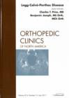 Perthes Disease, An Issue of Orthopedic Clinics : Volume 42-3 - Book