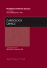 Peripheral Arterial Disease, An Issue of Cardiology Clinics : Volume 29-3 - Book