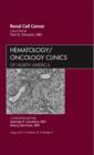 Renal Cell Cancer, An Issue of Hematology/Oncology Clinics of North America : Volume 25-4 - Book