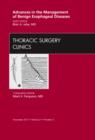 Advances in the Management of Benign Esophageal Diseases, An Issue of Thoracic Surgery Clinics : Volume 21-4 - Book