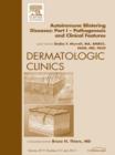 AutoImmune Blistering Disease Part I, An Issue of Dermatologic Clinics - eBook