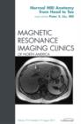 Normal MR Anatomy, An Issue of Magnetic Resonance Imaging Clinics : Normal MR Anatomy, An Issue of Magnetic Resonance Imaging Clinics - eBook