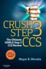 Crush Step 3 CCS : The Ultimate USMLE Step 3 CCS Review - Book