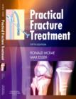 Practical Fracture Treatment E-Book : Practical Fracture Treatment E-Book - eBook