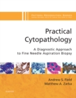 Practical Cytopathology: A Diagnostic Approach : A Volume in the Pattern Recognition Series - eBook