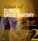 Atlas of Clinical Gross Anatomy : Atlas of Clinical Gross Anatomy E-Book - eBook