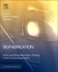 Biofabrication : Micro- and Nano-fabrication, Printing, Patterning and Assemblies - eBook