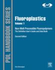 Fluoroplastics, Volume 1 : Non-Melt Processible Fluoropolymers - The Definitive User's Guide and Data Book - eBook