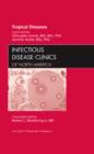 Tropical Diseases, An Issue of Infectious Disease Clinics : Volume 26-2 - Book