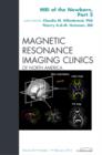MRI of the Newborn, Part 2, An Issue of Magnetic Resonance Imaging Clinics : Volume 20-1 - Book