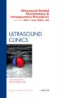 Ultrasound-Guided Percutaneous & Intraoperative Procedures, An Issue of Ultrasound Clinics : Volume 7-3 - Book