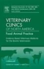 Evidence Based Veterinary Medicine for the Bovine Veterinarian, An Issue of Veterinary Clinics: Food Animal Practice : Volume 28-1 - Book