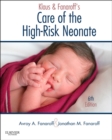 Klaus and Fanaroff's Care of the High-Risk Neonate E-Book - eBook