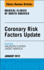Coronary Risk Factors Update, An Issue of Medical Clinics - eBook