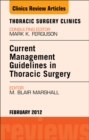Current Management Guidelines in Thoracic Surgery, An Issue of Thoracic Surgery Clinics - eBook