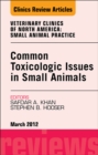 Common Toxicologic Issues in Small Animals, An Issue of Veterinary Clinics: Small Animal Practice - eBook