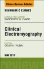 Clinical Electromyography, An Issue of Neurologic Clinics - eBook