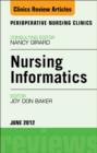 Nursing Informatics, An Issue of Perioperative Nursing Clinics - eBook