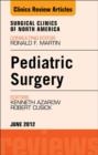 Pediatric Surgery, An Issue of Surgical Clinics- : Pediatric Surgery, An Issue of Surgical Clinics- - eBook