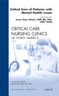 Critical Care of Patients with Mental Health Issues, An Issue of Critical Care Nursing Clinics : Volume 24-1 - Book