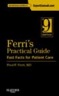 Ferri's Practical Guide : Fast Facts for Patient Care (Expert Consult - Online and Print) - Book