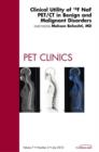 Clinical Utility of 18NaF PET/CT in Benign and Malignant Disorders, An Issue of PET Clinics - eBook