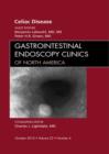 Celiac Disease, An Issue of Gastrointestinal Endoscopy Clinics - eBook