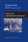 Toxicology Testing, An Issue of Clinics in Laboratory Medicine - eBook
