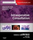 Intraoperative Consultation : A Volume in the Series: Foundations in Diagnostic Pathology - Book