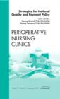 Strategies for National Quality and Payment Policy, An Issue of Perioperative Nursing Clinics : Volume 7-3 - Book