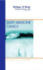 Biology of Sleep, An Issue of Sleep Medicine Clinics : Volume 7-3 - Book