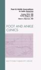 Foot and Ankle Innovations in Latin America, An Issue of Foot and Ankle Clinics : Volume 17-3 - Book