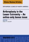 Arthroplasty in the Lower Extremity, An Issue of Orthopedic Clinics - E-Book - eBook