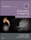Cardiac Imaging: Case Review Series E-Book - eBook