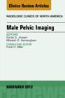 Male Pelvic Imaging, An Issue of Radiologic Clinics of North America - eBook