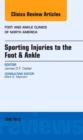 Sporting Injuries to the Foot & Ankle, An Issue of Foot and Ankle Clinics : Volume 18-2 - Book