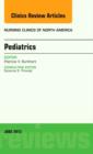 Pediatrics, An Issue of Nursing Clinics : Volume 48-2 - Book