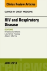 HIV and Respiratory Disease, An Issue of Clinics in Chest Medicine - eBook