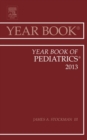 Year Book of Pediatrics 2013 : Pediatrics - eBook