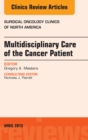 Multidisciplinary Care of the Cancer Patient , An Issue of Surgical Oncology Clinics - eBook