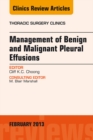 Management of Benign and Malignant Pleural Effusions, An Issue of Thoracic Surgery Clinics - eBook