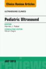 Pediatric Ultrasound, An Issue of Ultrasound Clinics - eBook