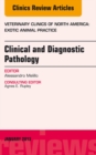 Clinical and Diagnostic Pathology, An Issue of Veterinary Clinics: Exotic Animal Practice - eBook